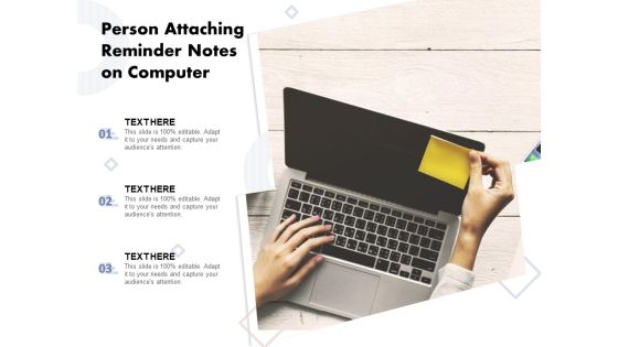 Person Attaching Reminder Notes On Computer Ppt PowerPoint Presentation Ideas Format Ideas PDF Person Attaching Reminder Notes On Computer Ppt PowerPoint Presentation Ideas Format Ideas PDF