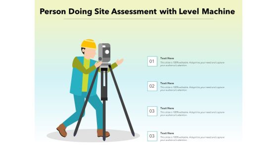 Person Doing Site Assessment With Level Machine Ppt PowerPoint Presentation File Inspiration PDF
