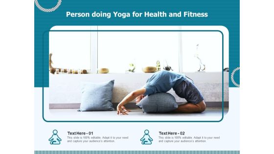 Person Doing Yoga For Health And Fitness Ppt PowerPoint Presentation Styles Slideshow PDF Person Doing Yoga For Health And Fitness Ppt PowerPoint Presentation Styles Slideshow PDF