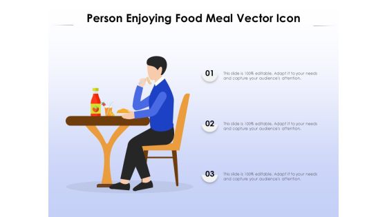 Person Enjoying Food Meal Vector Icon Ppt PowerPoint Presentation File Inspiration PDF