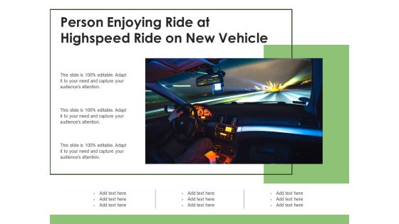 Person Enjoying Ride At Highspeed Ride On New Vehicle Ppt PowerPoint Presentation File Styles PDF Person Enjoying Ride At Highspeed Ride On New Vehicle Ppt PowerPoint Presentation File Styles PDF