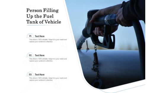 Person Filling Up The Fuel Tank Of Vehicle Ppt PowerPoint Presentation File Backgrounds PDF