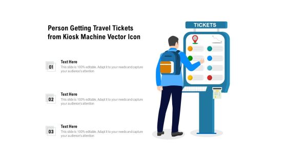 Person Getting Travel Tickets From Kiosk Machine Vector Icon Ppt PowerPoint Presentation File Designs PDF Person Getting Travel Tickets From Kiosk Machine Vector Icon Ppt PowerPoint Presentation File Designs PDF