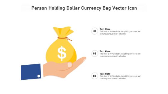 Person Holding Dollar Currency Bag Vector Icon Ppt PowerPoint Presentation File Portrait PDF
