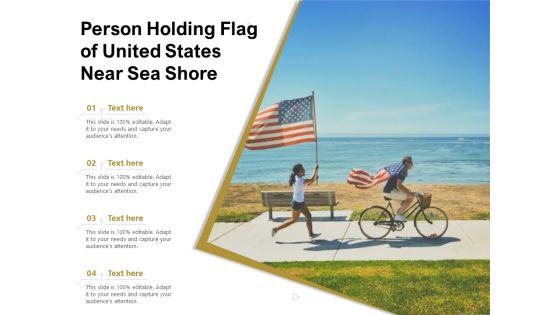 Person Holding Flag Of United States Near Sea Shore Ppt PowerPoint Presentation Styles Background PDF Person Holding Flag Of United States Near Sea Shore Ppt PowerPoint Presentation Styles Background PDF