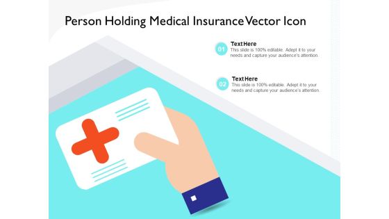 Person Holding Medical Insurance Vector Icon Ppt PowerPoint Presentation Gallery Layout PDF