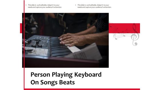 Person Playing Keyboard On Songs Beats Ppt PowerPoint Presentation Gallery Deck PDF Person Playing Keyboard On Songs Beats Ppt PowerPoint Presentation Gallery Deck PDF