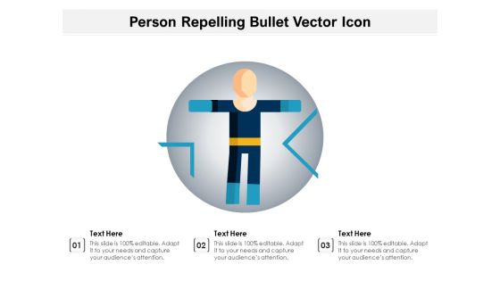 Person Repelling Bullet Vector Icon Ppt PowerPoint Presentation File Deck PDF