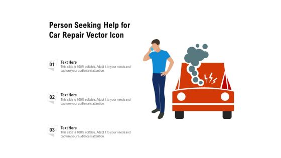 Person Seeking Help For Car Repair Vector Icon Ppt PowerPoint Presentation File Structure PDF Person Seeking Help For Car Repair Vector Icon Ppt PowerPoint Presentation File Structure PDF