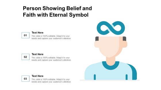 Person Showing Belief And Faith With Eternal Symbol Ppt PowerPoint Presentation Show Graphics Pictures PDF