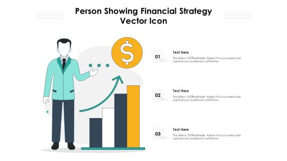 Person Showing Financial Strategy Vector Icon Ppt PowerPoint Presentation Show Inspiration PDF