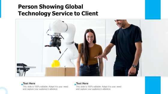Person Showing Global Technology Service To Client Ppt PowerPoint Presentation File Background Images PDF Person Showing Global Technology Service To Client Ppt PowerPoint Presentation File Background Images PDF