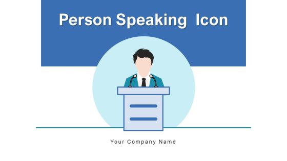 Person Speaking Icon Speech Bubble Management Ppt PowerPoint Presentation Complete Deck Person Speaking Icon Speech Bubble Management Ppt PowerPoint Presentation Complete Deck
