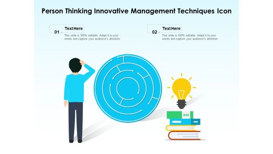 Person Thinking Innovative Management Techniques Icon Ppt PowerPoint Presentation File Slideshow PDF Person Thinking Innovative Management Techniques Icon Ppt PowerPoint Presentation File Slideshow PDF