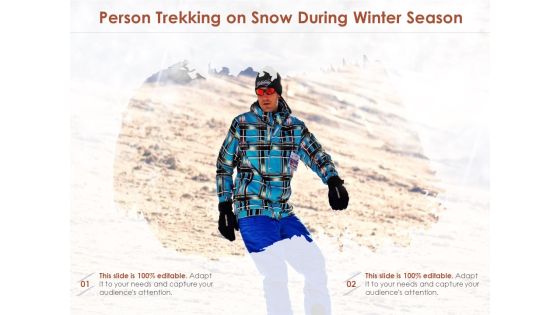 Person Trekking On Snow During Winter Season Ppt PowerPoint Presentation Professional Good PDF Person Trekking On Snow During Winter Season Ppt PowerPoint Presentation Professional Good PDF