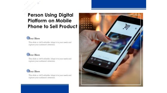 Person Using Digital Platform On Mobile Phone To Sell Product Ppt PowerPoint Presentation Icon Backgrounds PDF Person Using Digital Platform On Mobile Phone To Sell Product Ppt PowerPoint Presentation Icon Backgrounds PDF