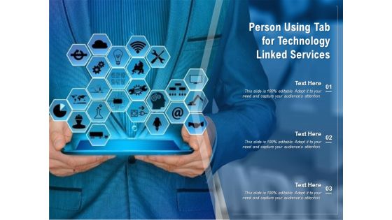 Person Using Tab For Technology Linked Services Ppt PowerPoint Presentation Slides Designs Download PDF