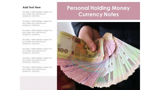 Personal Holding Money Currency Notes Ppt PowerPoint Presentation Infographic Template Rules PDF