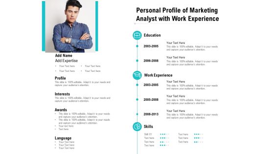 Personal Profile Of Marketing Analyst With Work Experience Ppt PowerPoint Presentation Layout PDF Personal Profile Of Marketing Analyst With Work Experience Ppt PowerPoint Presentation Layout PDF