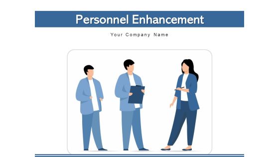 Personnel Enhancement Organization Management Ppt PowerPoint Presentation Complete Deck Personnel Enhancement Organization Management Ppt PowerPoint Presentation Complete Deck