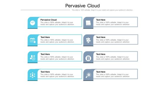 Pervasive Cloud Ppt PowerPoint Presentation Icon Grid Cpb Pdf Pervasive Cloud Ppt PowerPoint Presentation Icon Grid Cpb Pdf