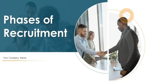 Phases Of Recruitment Ppt PowerPoint Presentation Complete Deck With Slides Phases Of Recruitment Ppt PowerPoint Presentation Complete Deck With Slides
