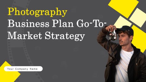 Photography Business Plan Go To Market Strategy Photography Business Plan Go To Market Strategy