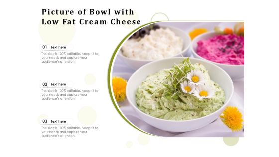 Picture Of Bowl With Low Fat Cream Cheese Ppt PowerPoint Presentation Inspiration Background Designs PDF Picture Of Bowl With Low Fat Cream Cheese Ppt PowerPoint Presentation Inspiration Background Designs PDF