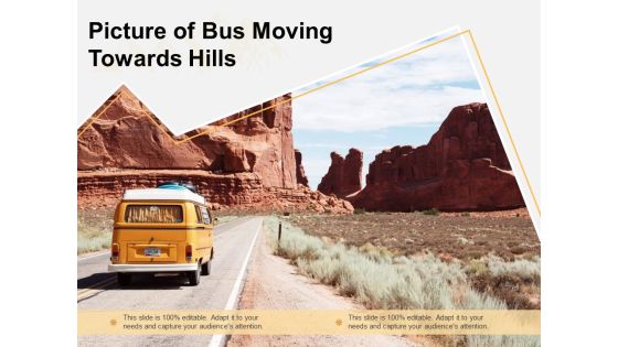 Picture Of Bus Moving Towards Hills Ppt PowerPoint Presentation Gallery Graphics Template PDF