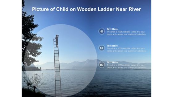 Picture Of Child On Wooden Ladder Near River Ppt PowerPoint Presentation Gallery Graphic Images PDF