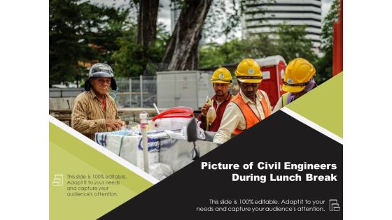 Picture Of Civil Engineers During Lunch Break Ppt PowerPoint Presentation File Slide PDF