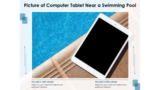 Picture Of Computer Tablet Near A Swimming Pool Ppt PowerPoint Presentation Model Layout Ideas PDF Picture Of Computer Tablet Near A Swimming Pool Ppt PowerPoint Presentation Model Layout Ideas PDF