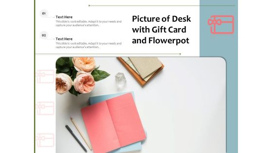 Picture Of Desk With Gift Card And Flowerpot Ppt PowerPoint Presentation Gallery Background Designs PDF Picture Of Desk With Gift Card And Flowerpot Ppt PowerPoint Presentation Gallery Background Designs PDF