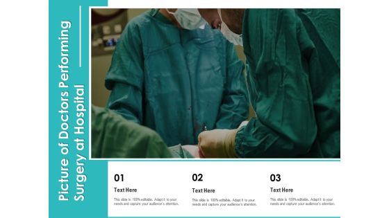 Picture Of Doctors Performing Surgery At Hospital Ppt PowerPoint Presentation Outline Graphics Template PDF Picture Of Doctors Performing Surgery At Hospital Ppt PowerPoint Presentation Outline Graphics Template PDF