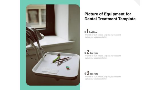 Picture Of Equipment For Dental Treatment Template Ppt PowerPoint Presentation Summary Good PDF Picture Of Equipment For Dental Treatment Template Ppt PowerPoint Presentation Summary Good PDF