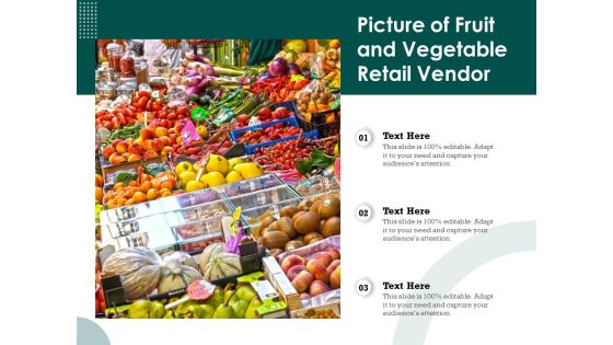 Picture Of Fruit And Vegetable Retail Vendor Ppt PowerPoint Presentation File Slides PDF Picture Of Fruit And Vegetable Retail Vendor Ppt PowerPoint Presentation File Slides PDF