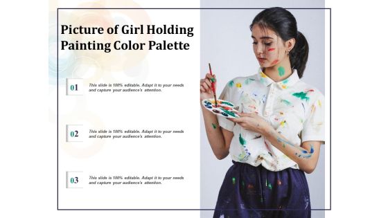 Picture Of Girl Holding Painting Color Palette Ppt PowerPoint Presentation Outline Display PDF Picture Of Girl Holding Painting Color Palette Ppt PowerPoint Presentation Outline Display PDF