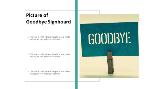 Picture Of Goodbye Signboard Ppt PowerPoint Presentation Slides Demonstration Picture Of Goodbye Signboard Ppt PowerPoint Presentation Slides Demonstration