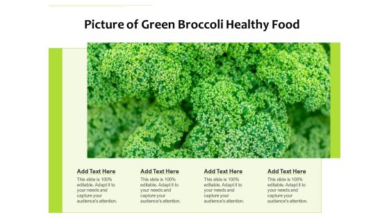 Picture Of Green Broccoli Healthy Food Ppt PowerPoint Presentation Ideas Graphics Design PDF