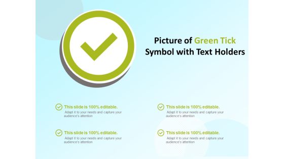 Picture Of Green Tick Symbol With Text Holders Ppt PowerPoint Presentation Infographic Template Background