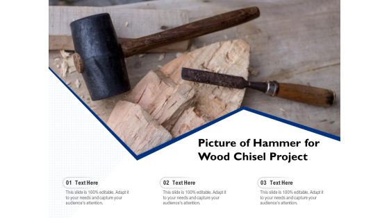 Picture Of Hammer For Wood Chisel Project Ppt PowerPoint Presentation Icon Deck PDF