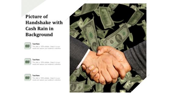Picture Of Handshake With Cash Rain In Background Ppt PowerPoint Presentation Slides Styles PDF Picture Of Handshake With Cash Rain In Background Ppt PowerPoint Presentation Slides Styles PDF