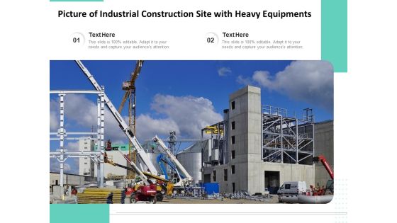 Picture Of Industrial Construction Site With Heavy Equipments Ppt PowerPoint Presentation Show Graphic Tips PDF Picture Of Industrial Construction Site With Heavy Equipments Ppt PowerPoint Presentation Show Graphic Tips PDF