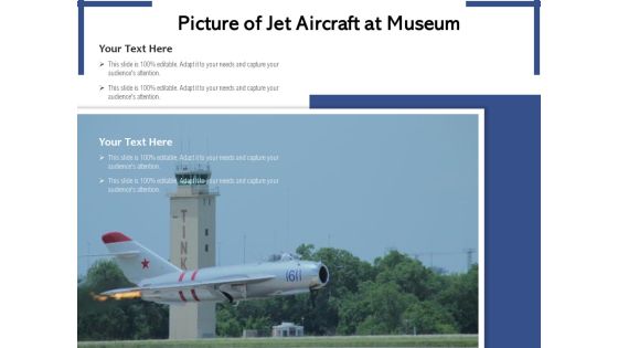Picture Of Jet Aircraft At Museum Ppt PowerPoint Presentation Outline Graphics PDF Picture Of Jet Aircraft At Museum Ppt PowerPoint Presentation Outline Graphics PDF
