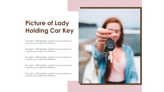 Picture Of Lady Holding Car Key Ppt PowerPoint Presentation Gallery Slideshow PDF Picture Of Lady Holding Car Key Ppt PowerPoint Presentation Gallery Slideshow PDF