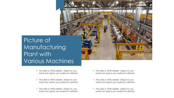 Picture Of Manufacturing Plant With Various Machines Ppt PowerPoint Presentation Gallery Graphics Example PDF Picture Of Manufacturing Plant With Various Machines Ppt PowerPoint Presentation Gallery Graphics Example PDF