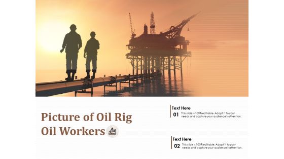 Picture Of Oil Rig Oil Workers Ppt PowerPoint Presentation Portfolio Visual Aids Picture Of Oil Rig Oil Workers Ppt PowerPoint Presentation Portfolio Visual Aids