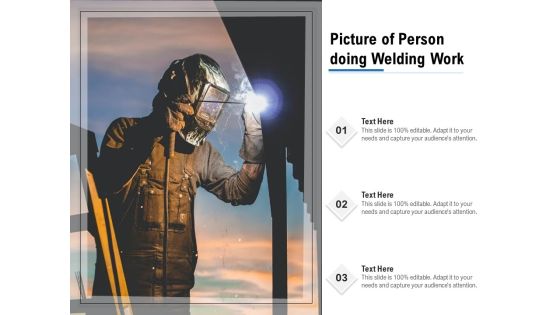 Picture Of Person Doing Welding Work Ppt PowerPoint Presentation File Styles PDF