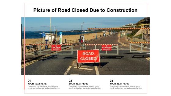 Picture Of Road Closed Due To Construction Ppt PowerPoint Presentation Gallery Model PDF Picture Of Road Closed Due To Construction Ppt PowerPoint Presentation Gallery Model PDF