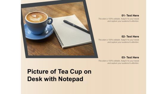 Picture Of Tea Cup On Desk With Notepad Ppt PowerPoint Presentation Ideas Themes PDF Picture Of Tea Cup On Desk With Notepad Ppt PowerPoint Presentation Ideas Themes PDF